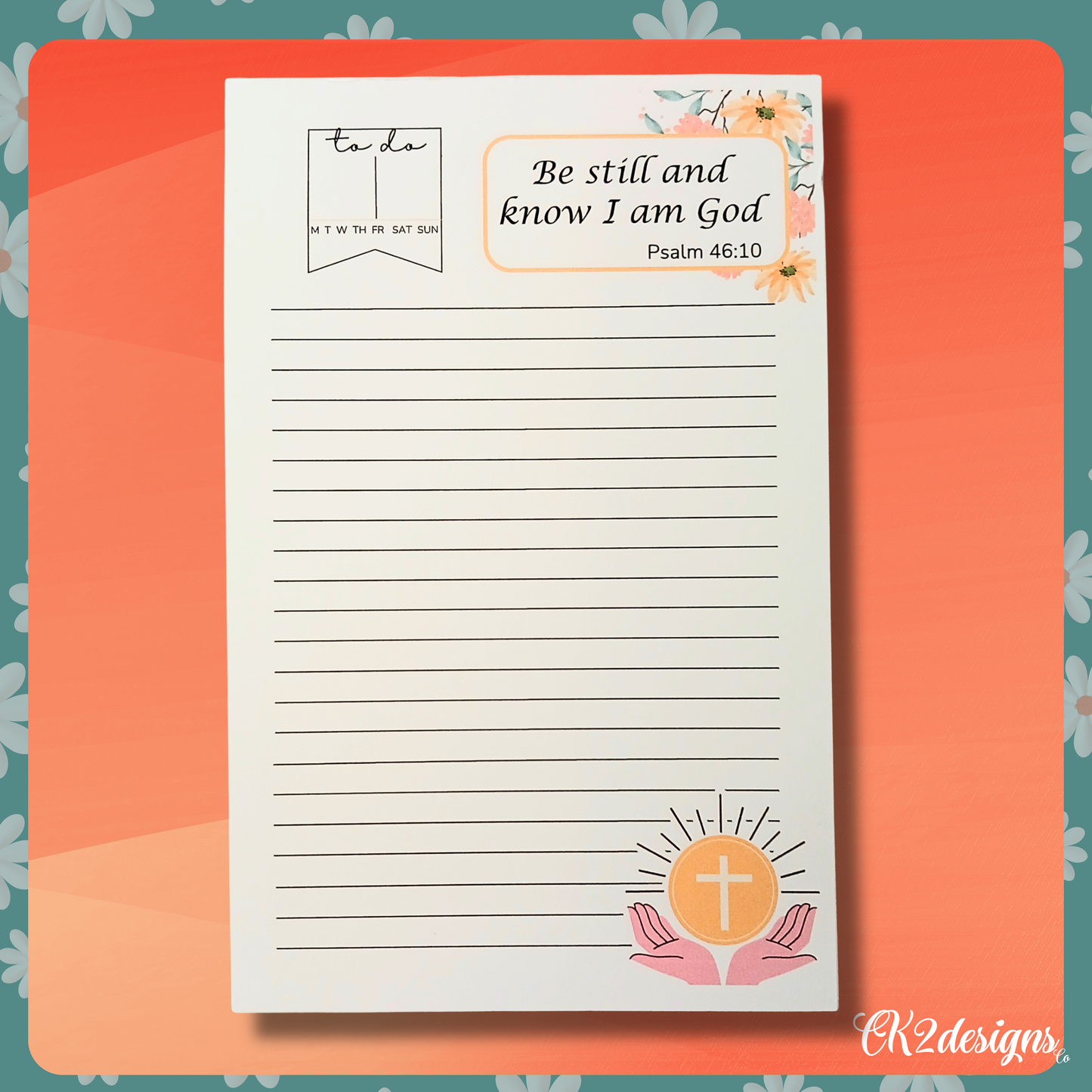Notepad - "Be Still and Know I am God" - Psalm 46:10