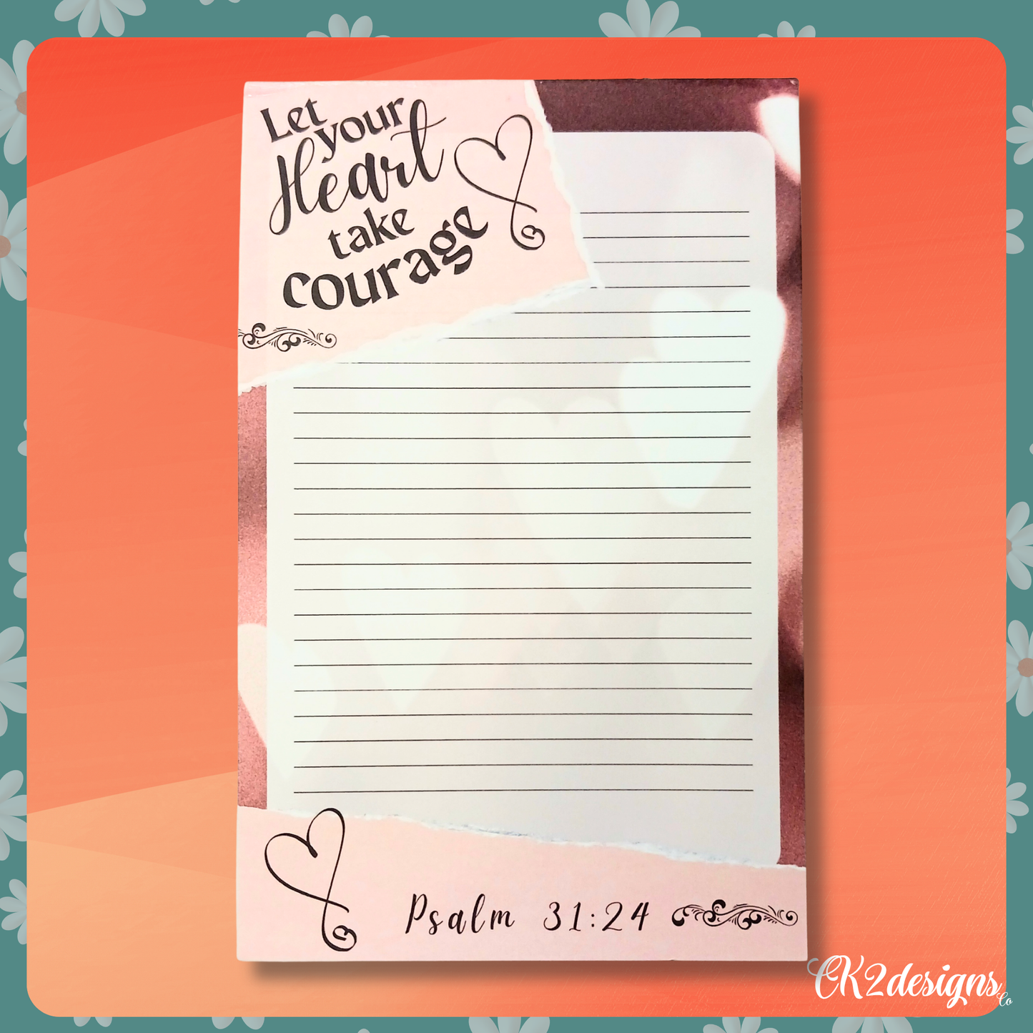 Notepad - "Let Your Heart Take Courage" - Psalm 31:24