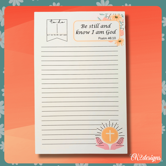 Notepad - "Be Still and Know I am God" - Psalm 46:10